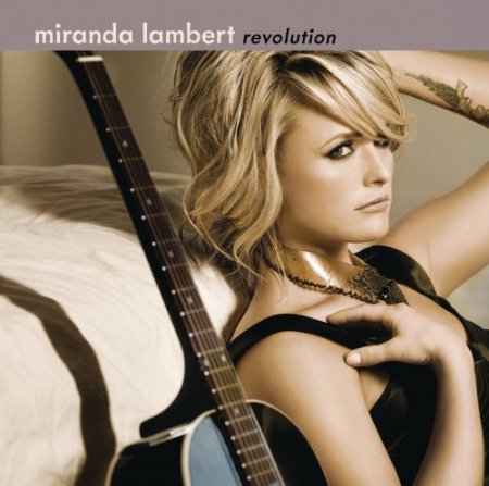 miranda lambert album revolution. miranda lambert revolution.