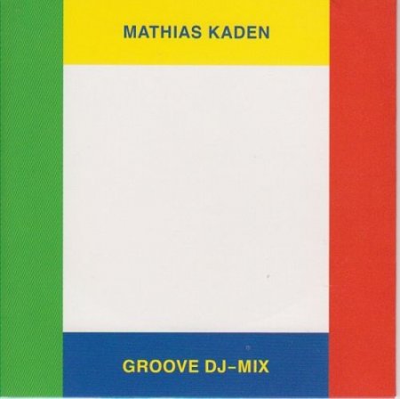 Mathias Kaden - Groove 131 / CD 40 (2011) Mathias Kaden - Groove 131 / CD 40 (2011)