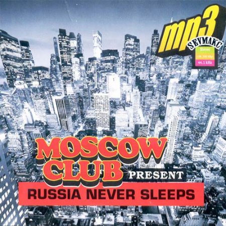 VA-Moscow Club Present - Russia Never Sleeps (2011)