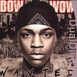 Bow Wow - Wanted (2005)
