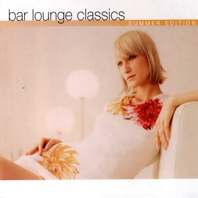 Bar Lounge Classics - Summer Edition [2CD] 2003