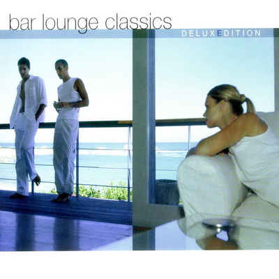 Bar Lounge Classics - Deluxe Edition [2CD] 2003
