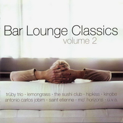 Bar Lounge Classics - Volume 2 [2CD] 2002