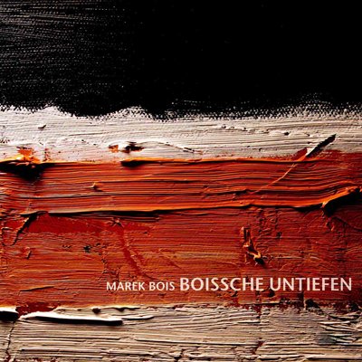 Marek Bois - Boissche Untiefen (2008)