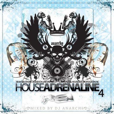 House Adrenaline Vol. 4 (Mixed by DJ Anarchy) (2008)