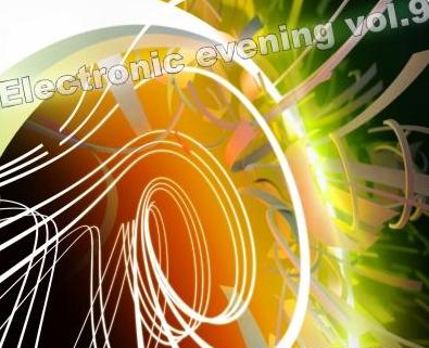 Electronic evening vol.9 - Mixed by DJ 4nTAN