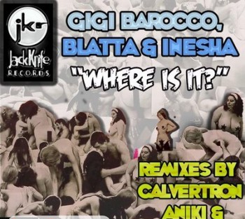 Blatta, Inesha And Gigi Barocco - Where Is It WEB 2009
