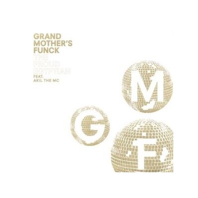 Grand Mother's Funck feat. Akil The MC - The Proud Egyptian (2011)