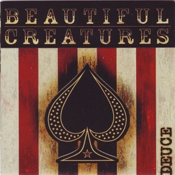 Beautiful Creatures - Deuce (2005)