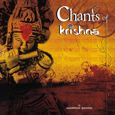 Anandmurti Gurumaa - Chants of Krishna (2009)
