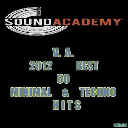 2012 Best 50 Minimal & Techno Hits (2013)