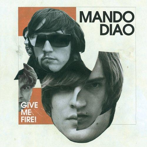 Mando Diao - Give Me Fire! (2009) flac