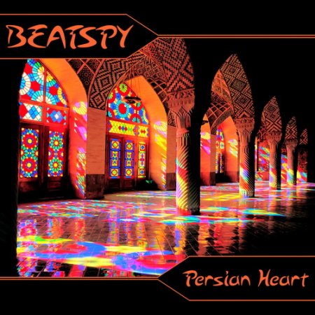Beatspy - Persian Heart (2013)