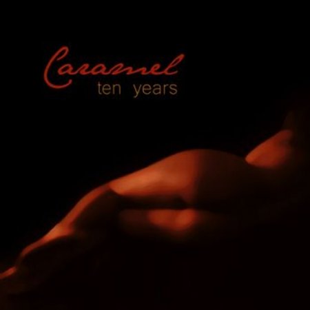 VA - Caramel: Ten Years (2013)