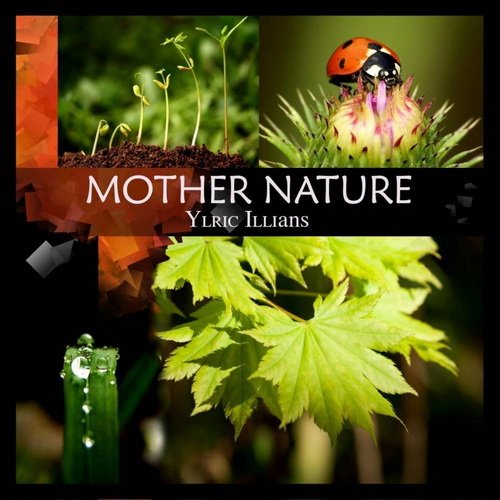 Ylric Illians - Mother Nature (2012)