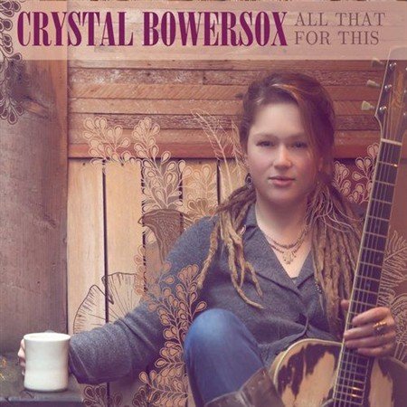 Crystal Bowersox - All That For This (2013)
