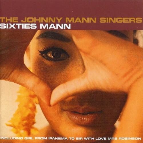 The Johnny Mann Singers - Sixties Mann (2005)