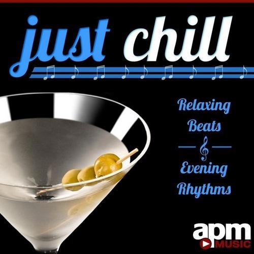 Lounge Crew – Just Chill - Relaxing Beats And Evening Rhythms (2012)