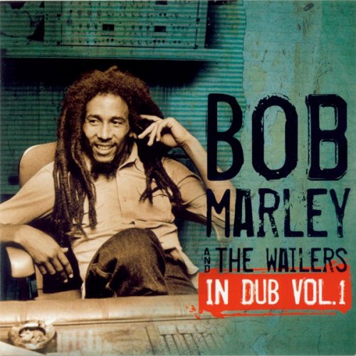 Bob Marley & The Wailers - In Dub, Vol. 1 (2012)