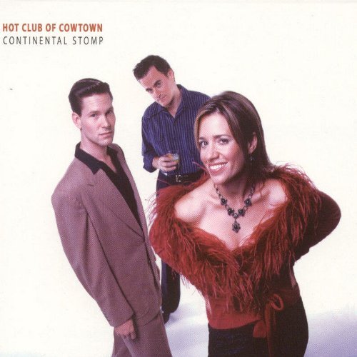 Hot Club of Cowtown - Continental Stomp (2003)