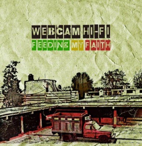 Webcam Hi Fi - Feeding My Faith (2012)