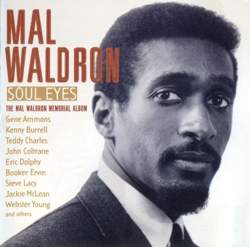 Mal Waldron - Soul Eyes: The Mal Waldron Memorial Album (2003)