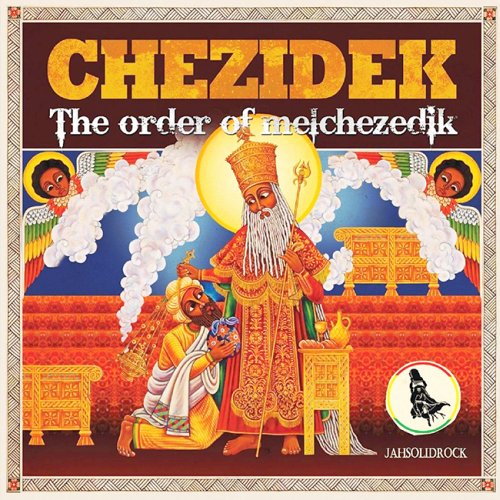 Chezidek - The Order Of Melchezedik (2013)