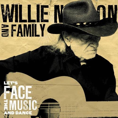 Willie Nelson & Family - Let's Face The Music And Dance (2013) FLAC