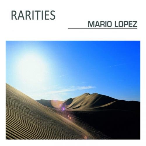 Mario Lopez - Rarities (Digitally Unreleased Mixes) (2013)