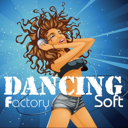 VA-Dancing Factory Soft (2013)