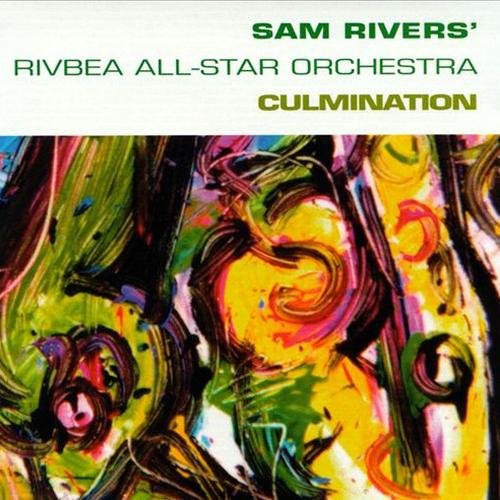 Sam Rivers' Rivbea All-Star Orchestra - Culmination (2000)