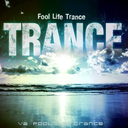 VA-Fool Life Trance (2013)