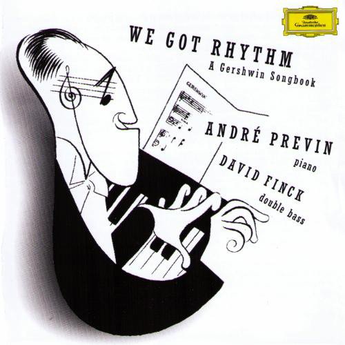 Andre Previn, David Finck - We Got Rhythm A Gershwin Songbook (1998)