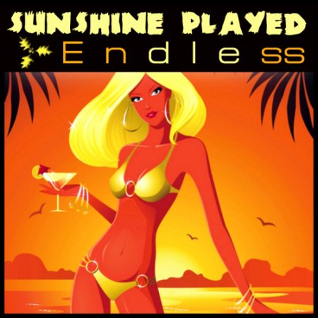 VA-Sunshine Played Endless (2013)