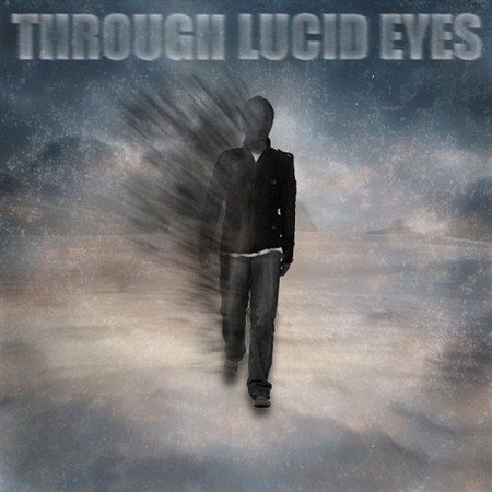 Through Lucid Eyes - Visions (2013)