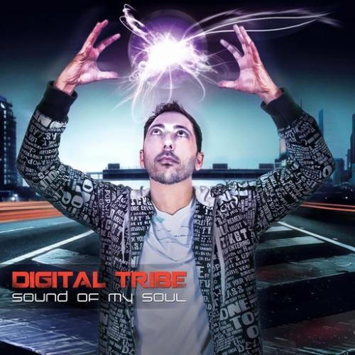 Digital Tribe - Sound Of My Soul (2011)