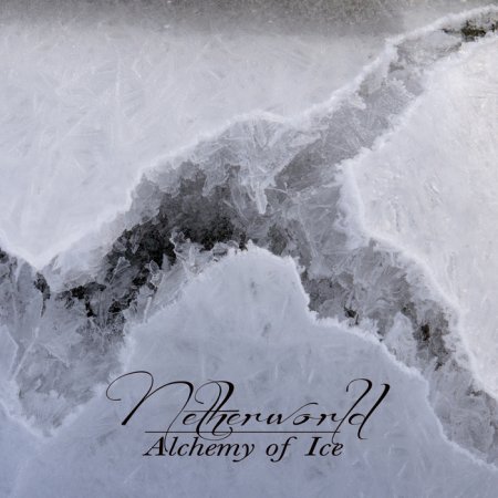 Netherworld - Alchemy of Ice (2013)