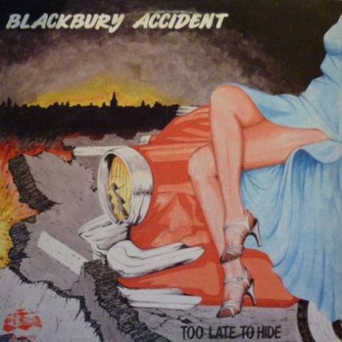 Blackbury Accident - Too Late To Hide (1985)