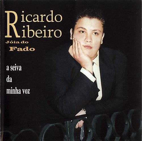 Ricardo Ribeiro - A Seiva da Minha Voz (2000)