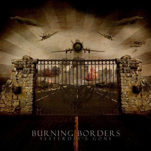 Burning Borders - Yesterday's Gone (2009)