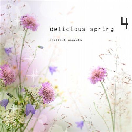 VA - Delicious Spring 4 - Chillout Moments (2013)