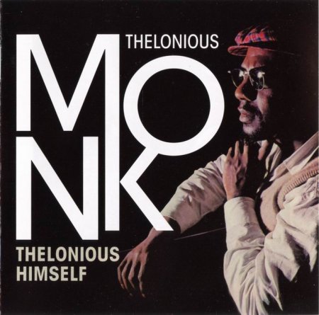 Thelonious Monk - Thelonious Himself, Portrait Of An Ermite (2010)