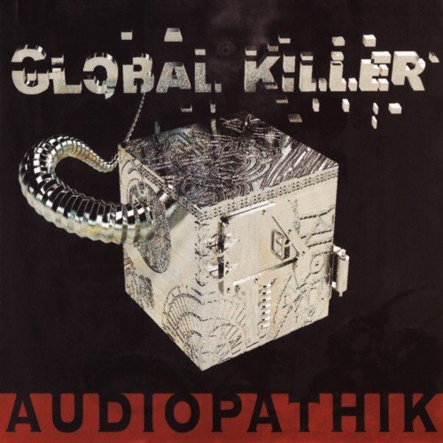 Audiopathik - Global Killer (2008)