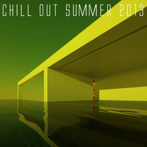 VA - Chill Out Summer 2013 (2013)
