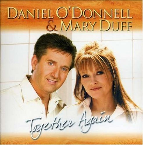 Daniel O'Donnell & Mary Duff - Together Again (2007)