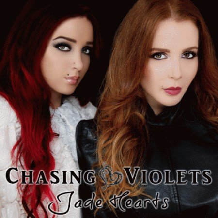 Chasing Violets - Jade Hearts (2013)