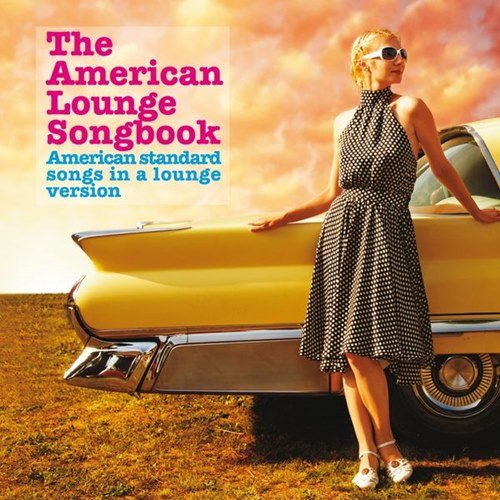 VA - The American Lounge Songbook - American Standard Songs in a Lounge Version (2013)