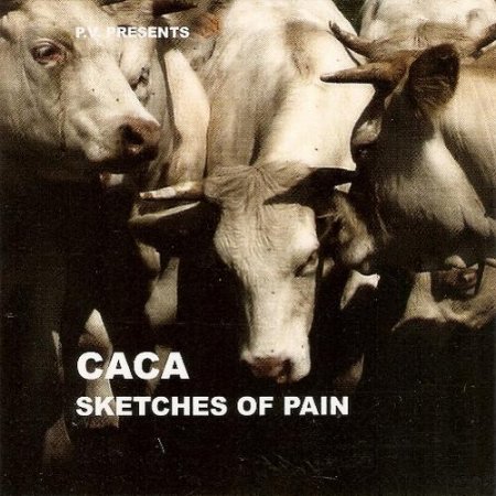 Caca - Sketches of Pain (2010)