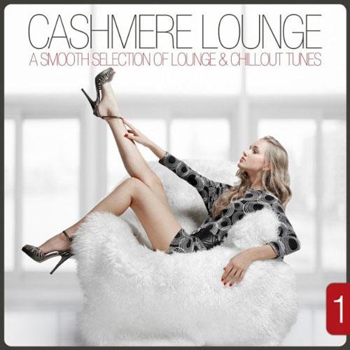 VA-Cashmere Lounge Vol.1 - A Smooth Selection of Lounge & Chillout Tunes (2013)