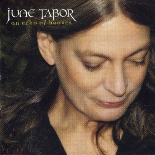 June Tabor - An Echo of Hooves (2003)